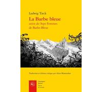 La Barbe bleue Suivie des Sept femmes de Barbe bleue - Ludwig Tieck - Classiques Garnier - broché - Roman