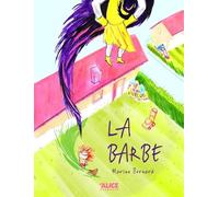 La barbe - Marine Bernard - Alice Eds - cartonné - Album jeunesse
