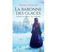 La Baronne Des Glaces - Tome 1 - Jusqu'au Bout Du Monde