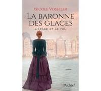 La baronne des glaces - Tome 2 L'orage et le feu Nicole Vosseler (Auteur), Anne-Judith Descombey (Traduction)