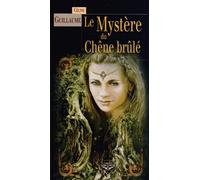 LE MYSTERE DU CHENE BRULÉ