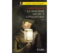 La baronne meurt a cinq heures Prix Historia du roman policier historique 2011 - Frédéric Lenormand - Lattes - broché - Roman