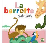 La Barrette - Annelise Heurtier - Talents Hauts - cartonné - Album jeunesse