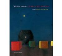 Là-bas, c'est dehors Richard Peduzzi (Auteur), Henri Loyrette (Préface)