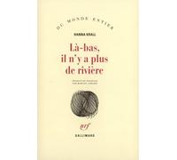Là-bas il n'y a plus de rivière – Gallimard
