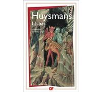 Joris-Karl Huysmans – Là-bas – Roman – Flammarion