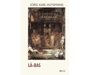 Là-Bas, Joris-Karl Huysmans, Éditions du Curieux Astrakan (Annoté)