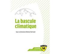 La bascule climatique Gabriel Gohau (Auteur), Anne Blondeau Da Silva (Auteur), Gilbert Constans (Auteur), Sylvain Laurens (Auteur), Hélène Gilabert (Auteur)