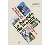 La Bascule du monde Cartooning For Peace (Auteur), Emmanuelle Hascoët (Auteur), Pierre Haski (Auteur)