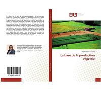 La base de la production végétale