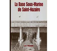 La base sous-marine de Saint-Nazaire