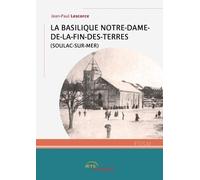 La Basilique Notre-Dame-De-La-Fin-Des-Terres (Soulac-Sur-Mer)
