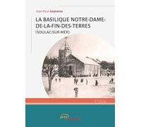 La Basilique Notre-Dame-de-la-Fin-des-Terres (Soulac-sur-Mer)