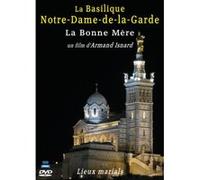 La Basilique Notre-Dame-de-la-Garde : La Bonne Mère G