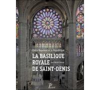 La basilique royale de Saint-Denis – De Napoléon à la République