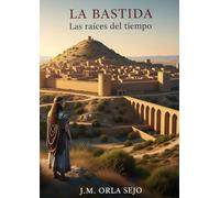 La Bastida. Las raices del Tiempo