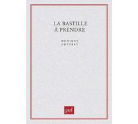 La Bastille À Prendre - Histoire Et Mythe De La Forteresse Royale