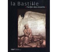 La Bastille ou l'enfer des vivants