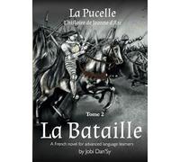 La Bataille: A French novel for advanced language learners