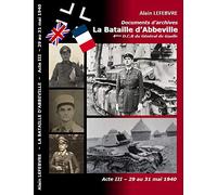 La Bataille d'Abbeville - Acte 3 - 29 au 31 mai 1940