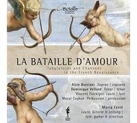 La Bataille D’Amour, Tablatures et Chansons de la Renaissance Française
