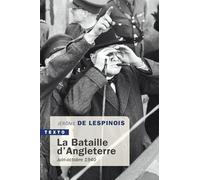 La bataille d'Angleterre: Juin-octobre 1940