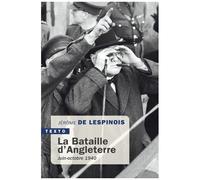 La Bataille D'angleterre - Juin-Octobre 1940