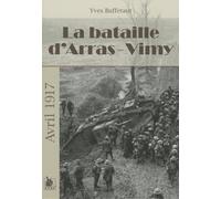 La bataille d'Arras-Vimy: Avril 1917