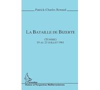 La bataille de Bizerte (Tunisie): 19 au 23 juillet 1961