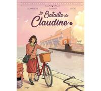 Franck Dumanche, Michel-Yves Schmitt – La Bataille de Claudine – Le Réseau Papillon – Tome 1 – Broché