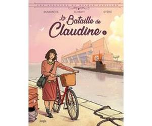 La Bataille de Claudine - Tome 1 Franck Dumanche (Auteur), Michel-Yves Schmitt (Auteur), Nicolas Otéro (Dessinateur)
