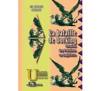 La Bataille De Dorking - Invasion Des Prussiens En Angleterre