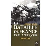 La bataille de France au jour le jour: mai-juin 1940