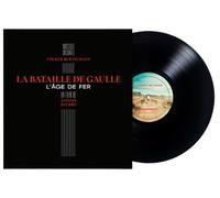 La Bataille de Gaulle - l'Âge de Fer
