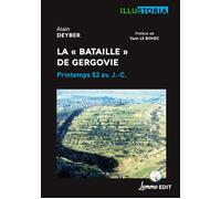 La bataille de Gergovie Printemps 52 av. J.-C. - Alain Deyber - Lemme Edit-Maison - broché - Etude