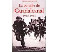 La Bataille de Guadalcanal 1942-1943 Henri Ortholan (Auteur)