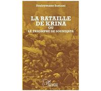 La Bataille De Krina Ou Le Triomphe De Soundjata