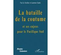 La Bataille De La Coutume Et Ses Enjeux Pour Le Pacifique Sud