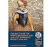 La bataille de la montagne blanche en 1620 et la révolte des Bohémiens, 1618-1622