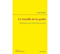 La bataille de la parité : Mobilisations pour la féminisation du pouvoir