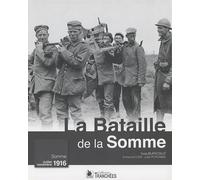 La Bataille De La Somme - Somme Juillet-Novembre 1916