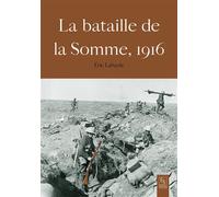 La Bataille de la Somme 1916 - Eric Labayle - Nouvelles Editions Sutton - relié - Essai