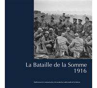 La Bataille de la Somme 1er juillet - 18 novembre 1916 - Philippe Nivet - Ecpad - broché - Récit