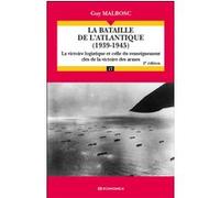 La bataille de l'Atlantique (1939-1945), 2 éd. Guy Malbosc (Auteur)