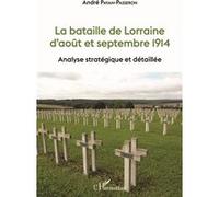 La bataille de Lorraine d'août et septembre 1914 – Analyse stratégique et détaillée – L'Harmattan