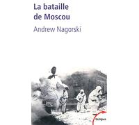Andrew Nagorski – La bataille de Moscou – Essai – Poche