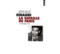 La Bataille De Paris. 17 Octobre 1961