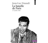 La Bataille de Paris: 17 octobre 1961