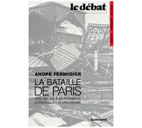 La Bataille De Paris - Des Halles À La Pyramide, Chroniques D'urbanisme