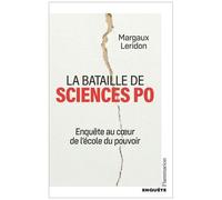 Margaux Leridon – La bataille de Sciences Po – Enquête au coeur de l'école du pouvoir – Broché